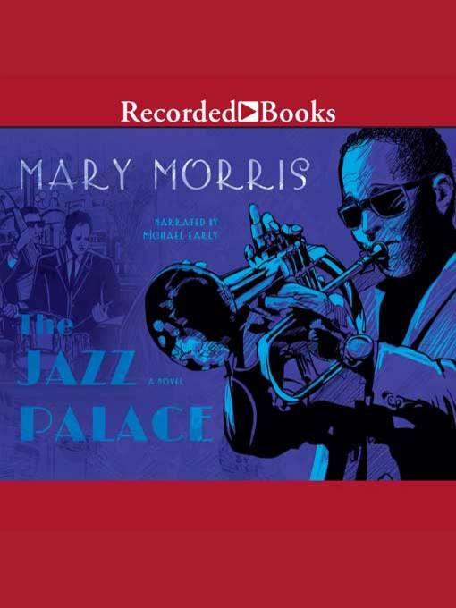 Title details for The Jazz Palace by Mary Morris - Available